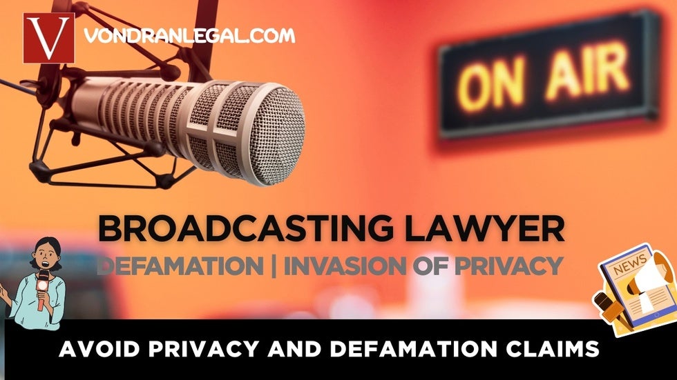 Podcasters and Newscasters Defamation and Privacy Avoidance Tips ...