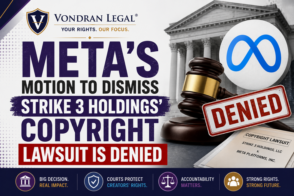 META’S MOTION TO DISMISS STRIKE 3 HOLDINGS’ COPYRIGHT LAWSUIT IS DENIED