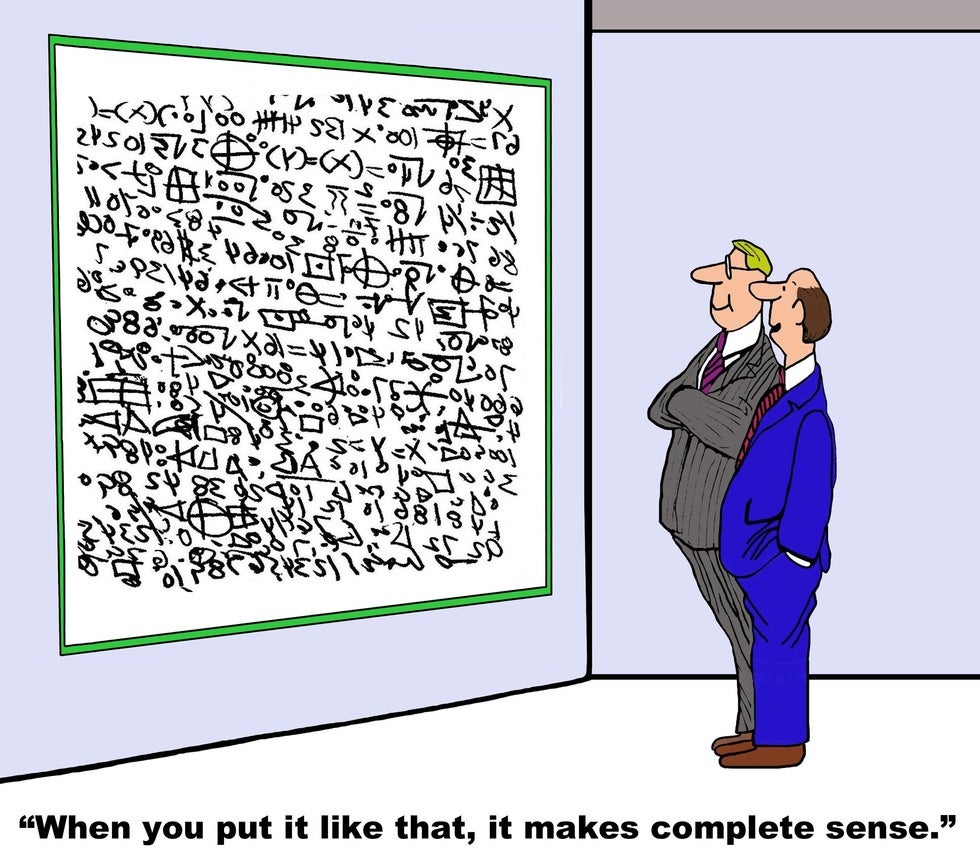 Two cartoon characters observing a board of complex calculations, above text in quotation marks comically stating that when you put it like that, it makes complete sense.