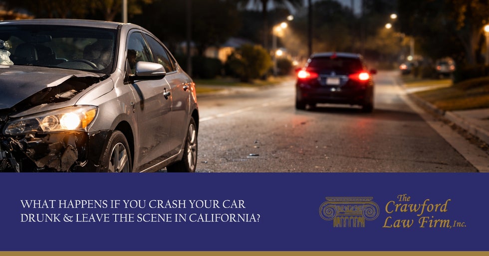 What Happens If You Crash Your Car Drunk & Leave the Scene in California?