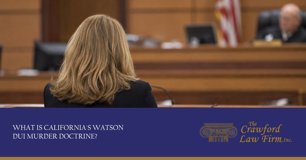 What is California's Watson DUI Murder Doctrine?