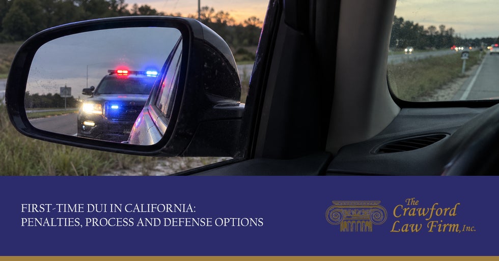 First-Time DUI in California: Penalties, Process and Defense Options