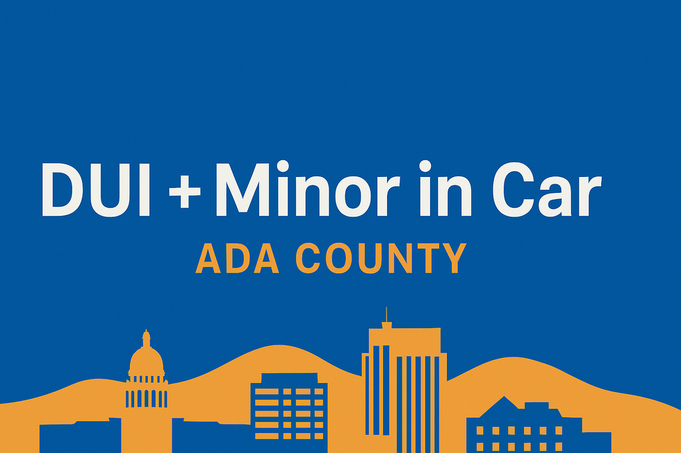 dui with minor in car in ada county boise