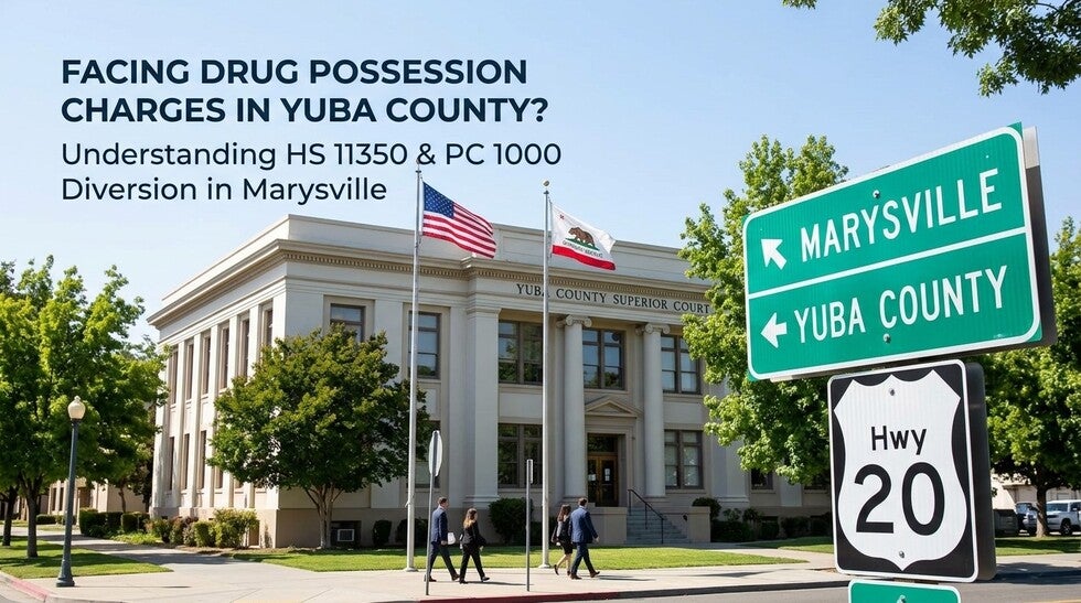 Drug Possession in Yuba County