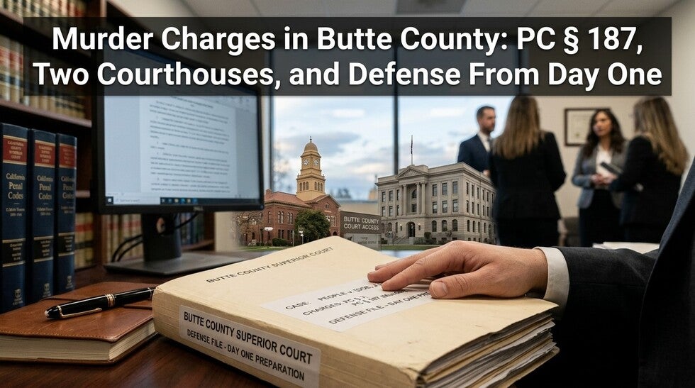 Murder Charges in Butte County