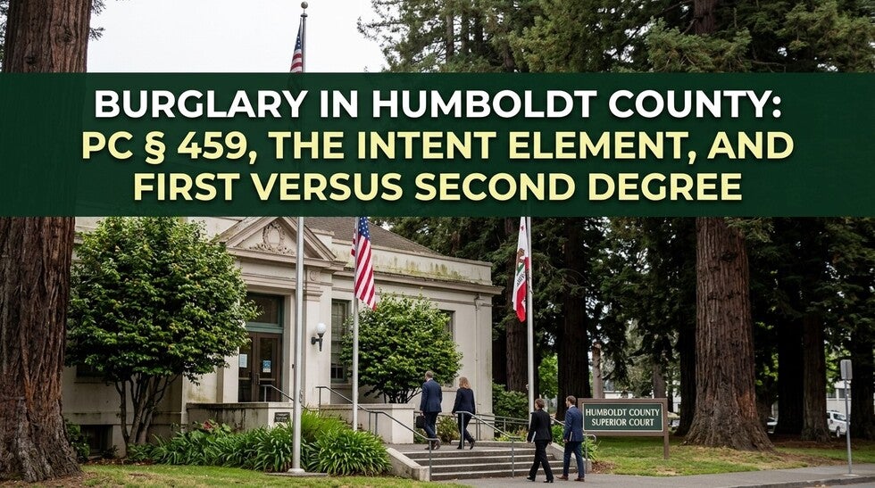 Burglary in Humboldt County