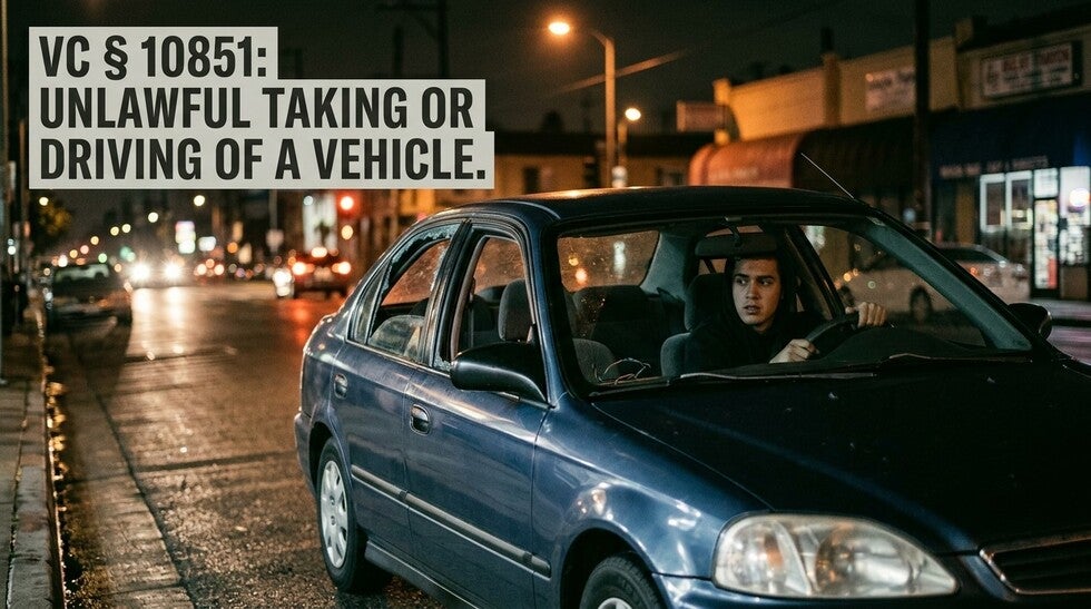 Unlawful Taking or Driving of a Vehicle (VC § 10851)