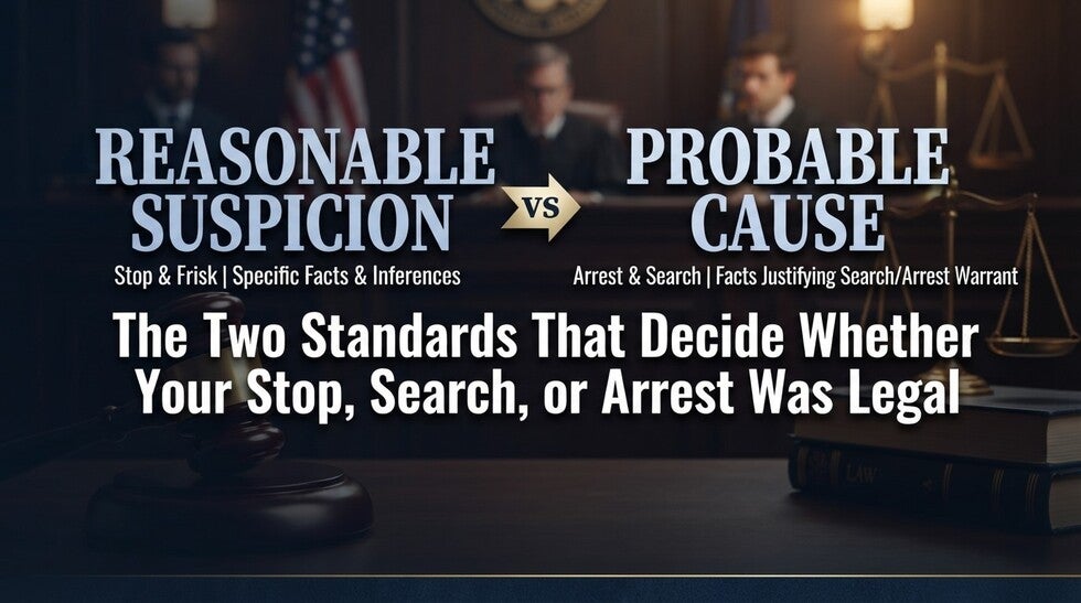 Reasonable Suspicion vs Probable Cause