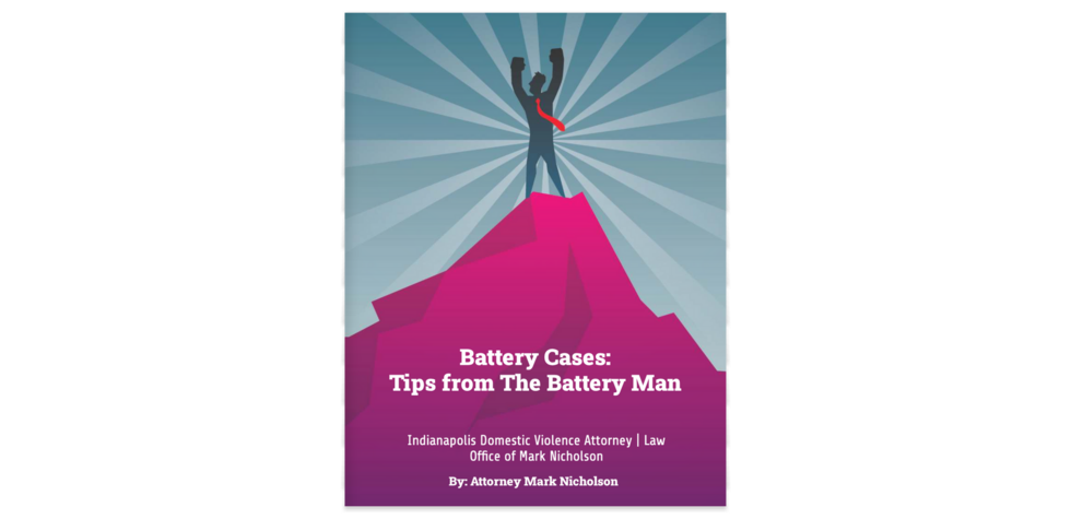 Indiana Criminal Domestic Violence Battery Cases