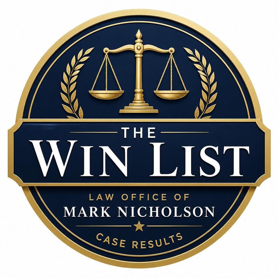 The Case Win List for the Law Office of Mark Nicholson