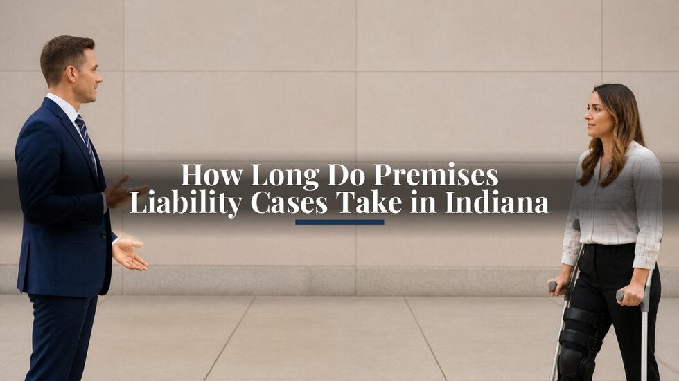 How Long Does Premises Liability Cases Take in Indiana