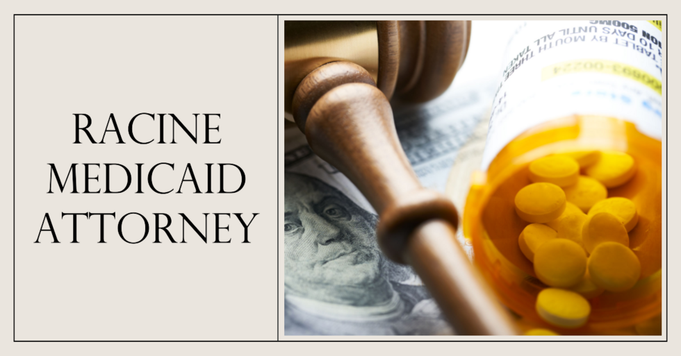 Racine Medicaid Attorney